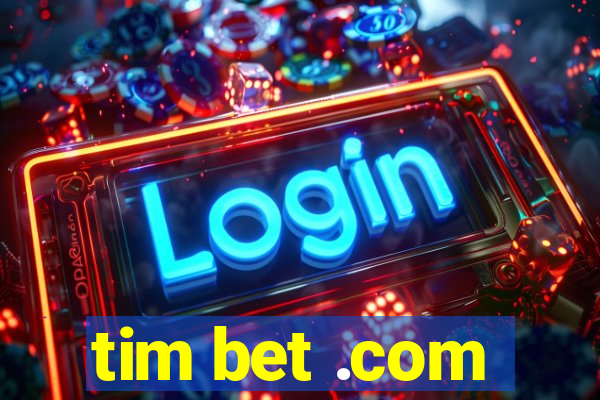 tim bet .com